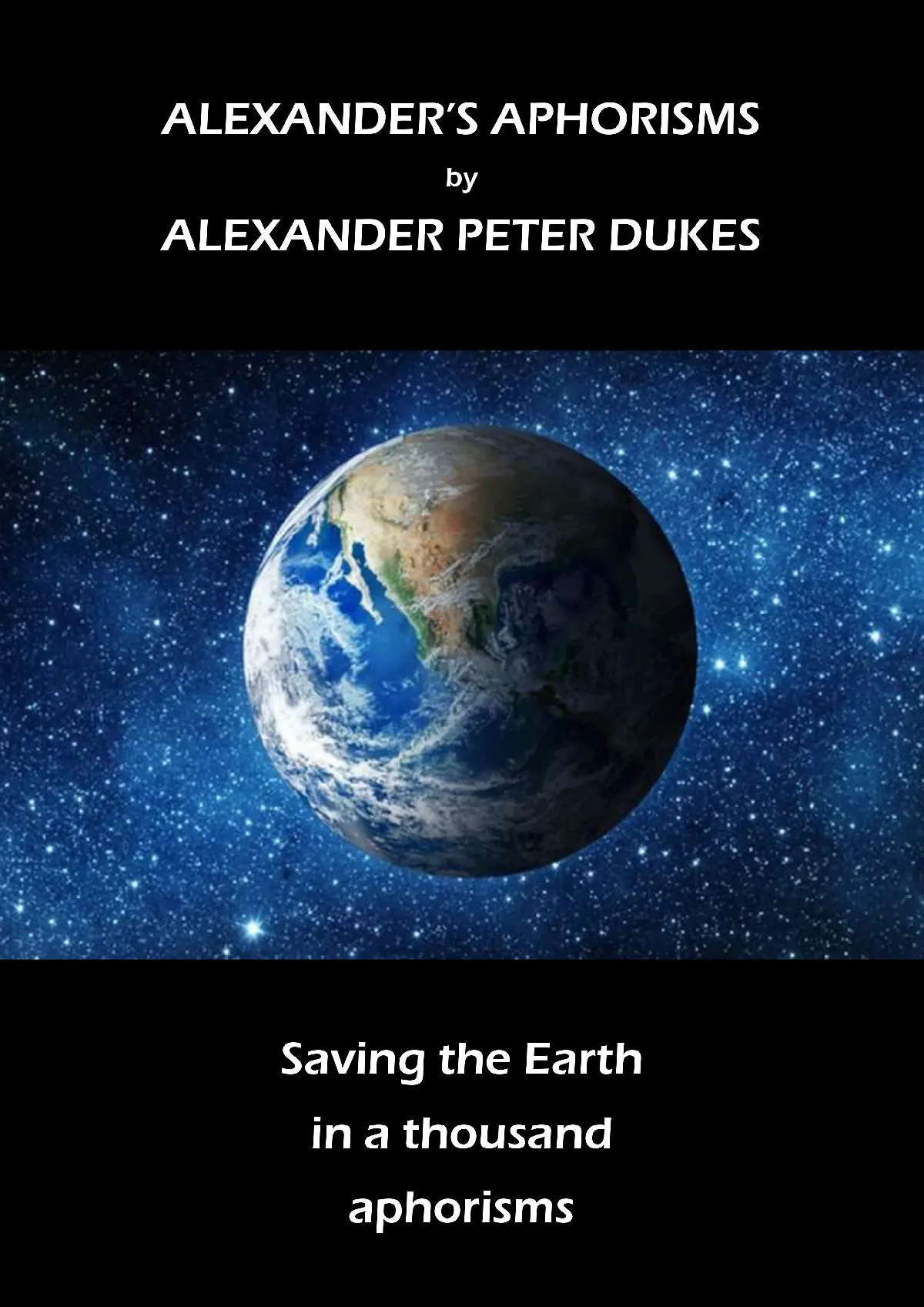ALEXANDER’S APHORISMS by ALEXANDER PETER DUKES
