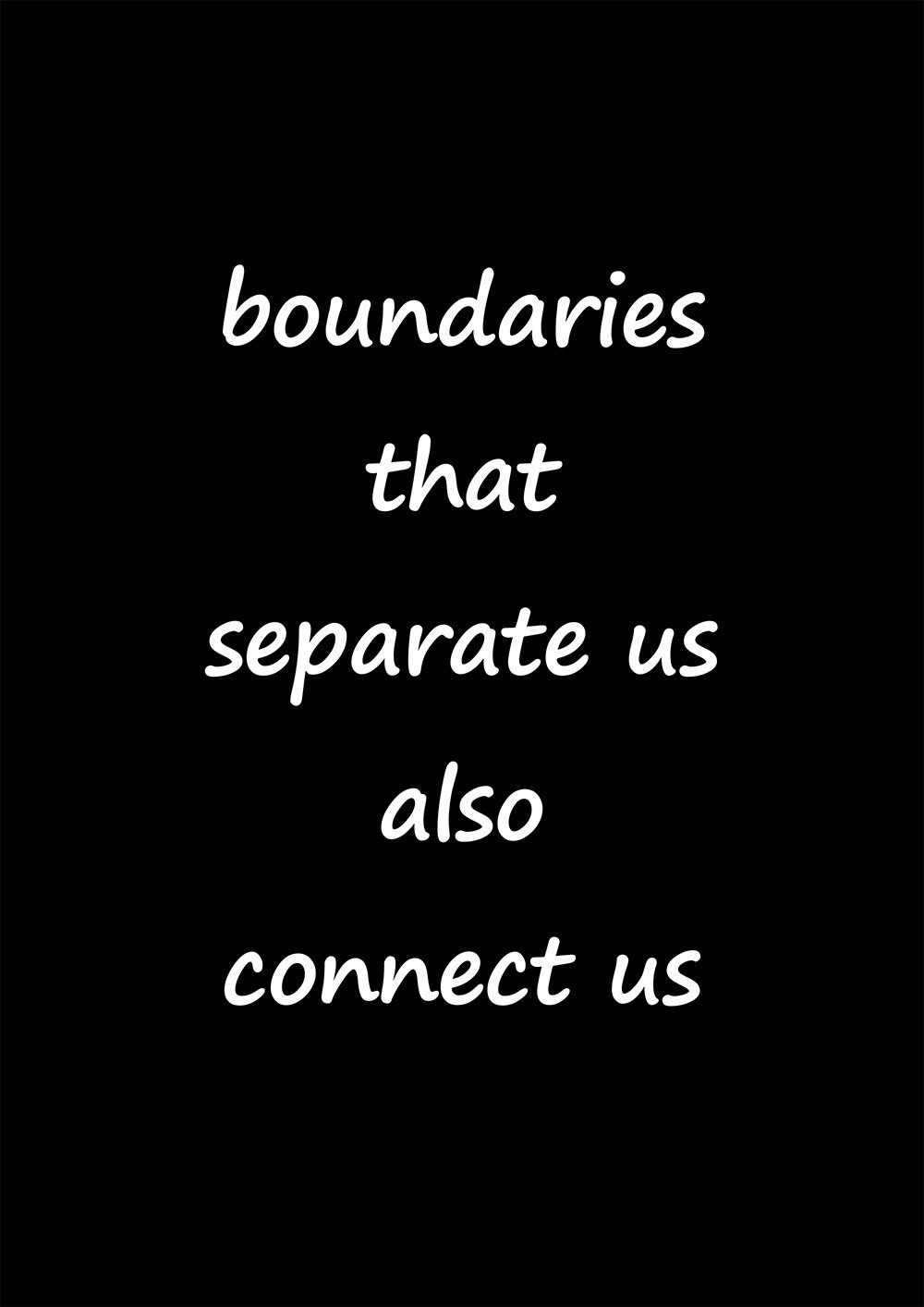 boundaries that separate us also connect us